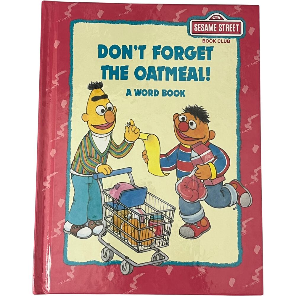 Don't Forget the Oatmeal BG Ford Hardcover Sesame Street Vintage 1993